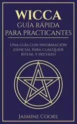 Wicca - Guía Rápida para Practicantes - Jasmine Cooke