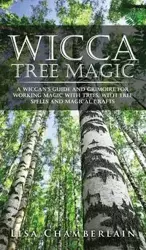 Wicca Tree Magic - Lisa Chamberlain