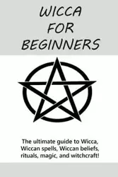 Wicca for Beginners - Stephanie Mills