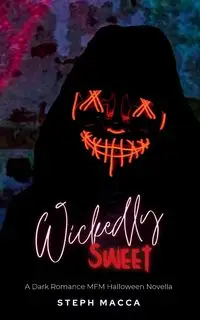 Wickedly Sweet - Macca Steph