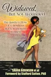 Widowed, But Not Wounded - Sabra Robinson