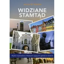 Widziane stamtąd - Janusz M. Szlechta