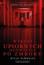 Więcej upiornych opowieści po zmroku - Alvin Schwartz