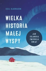 Wielka historia małej wyspy - Egill Bjarnason, Agnieszka Nowakowska