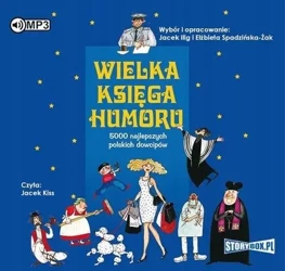 Wielka księga humoru. Audiobook - Jacek IIIg, Elżbieta Spadzińska-Żak