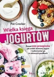 Wielka księga jogurtów - Pat Crocker
