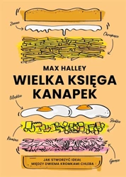 Wielka księga kanapek - Max Halley, Agnieszka Szling