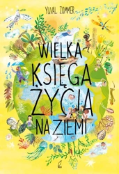 Wielka księga życia na Ziemi - Yuval Zommer, Michał Brodacki