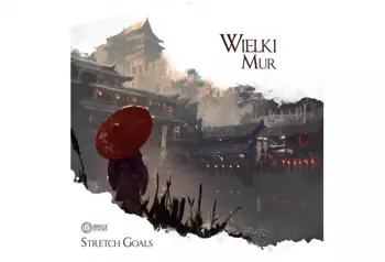 Wielki Mur: Stretch Goals - Awaken Realms