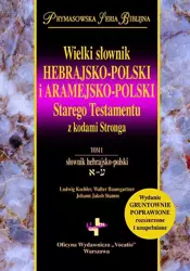 Wielki słownik hebrajsko-polski i aramejsko-polski Starego Testamentu z kodami Stronga. Tomy 1-2 - Opracowanie zbiorowe