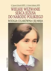 Wielkie wezwanie Serca Jezusa do Narodu... - Zygmunt Dobrzycki OSPPE, Sykstus Szafraniec OSPPE