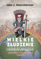 Wielkie złudzenie br - John J.Mearsheimer