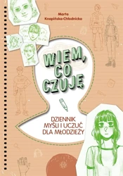 Wiem, co czuję. Dziennik myśli i uczuć dla... - Marta Karpińska-Chłodnicka