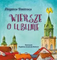 Wiersze o Lublinie - Zbigniew Dmitroca