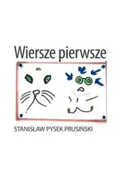 Wiersze pierwsze - Stanisław Prusiński Pysek