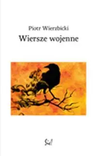 Wiersze wojenne - Piotr Wierzbicki