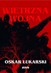 Wietrzna wojna - Oskar Łukarski