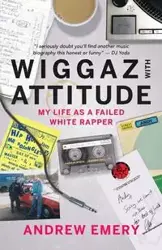 Wiggaz With Attitude - Emery Andrew