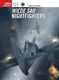 Wilde Sau Nightfighters - Martin Streetly