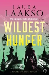 Wildest Hunger - Laura Laakso