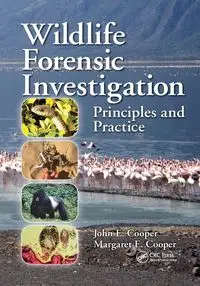 Wildlife Forensic Investigation - John E. Cooper