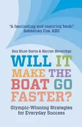 Will It Make The Boat Go Faster? - Harriet Beveridge