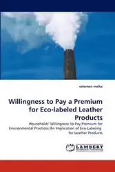 Willingness to Pay a Premium for Eco-labeled Leather Products - solomon melka