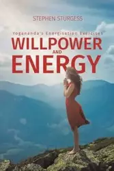 Willpower and Energy - Stephen Sturgess