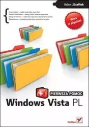 Windows Vista PL. Pierwsza pomoc - Adam Józefiok