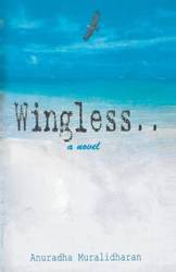 Wingless... a novel - Muralidharan Anuradha