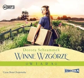 Winne Wzgórze. Wiara audiobook - Dorota Schrammek