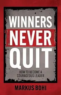 Winners Never Quit - Markus Bohi