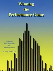 Winning the Performance Game - Allen Clay