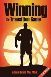 Winning the Transition Game - Foyle Adonal