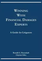 Winning with Financial Damages Experts - Rosenfarb Ronald G.