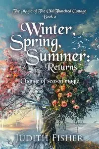 Winter, Spring, Summer - Judith Fisher