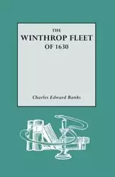 Winthrop Fleet of 1630 - Charles Edward Banks