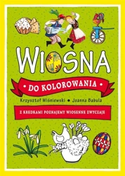 Wiosna do kolorowania - z kredkami poznajemy... - Joanna Babula, Krzysztof Wiśniewski