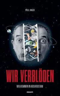 Wir verblöden - Paul Unger