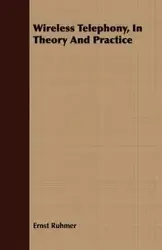 Wireless Telephony, In Theory And Practice - Ruhmer Ernst