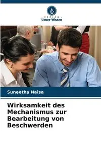 Wirksamkeit des Mechanismus zur Bearbeitung von Beschwerden - Naisa Suneetha