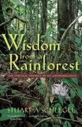 Wisdom from a Rainforest - Stuart Schlegel  A.