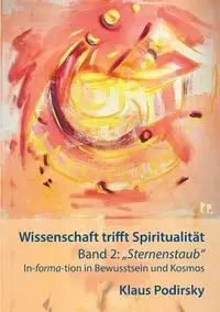 Wissenschaft trifft Spiritualität - Podirsky Klaus