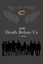 With Death Before Us - Mary Lou Mirante