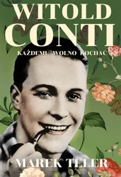 Witold Conti. Każdemu wolno kochać - Marek Teler