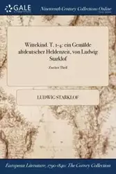 Wittekind. T. 1-4 - Starklof Ludwig