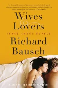 Wives & Lovers - Richard Bausch