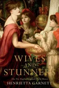 Wives and Stunners - Garnett Henrietta