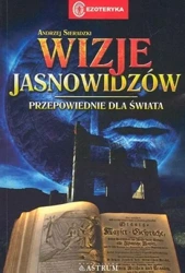 Wizje jasnowidzów. Przepowiednie dla świata - Andrzej Sieradzki