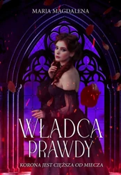 Władca prawdy - Maria Magdalena Syryńska